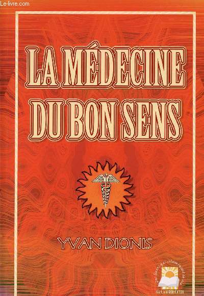 LA MEDECINE DU BON SENS.
