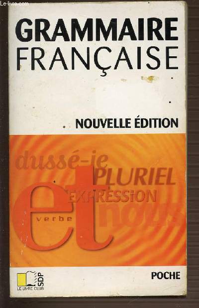 GRAMMAIRE FRANCAISE. NOUVELLE EDITION;