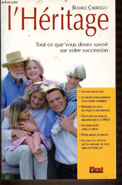 L'HERITAGE. TOUT CE QUE VOUS DEVEZ SAVOIR SUR VOTRE SUCCESSION.