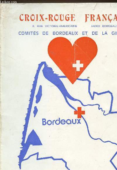PLAQUETTE : CROIX ROUGE FRANCAISE. COMITES DE BORDEAUX ET DE LA GIRONDE. 1975/1976.