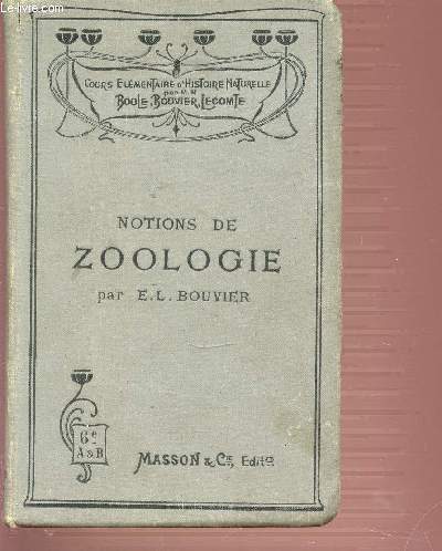 NOTIONS DE ZOOLOGIE. COURS ELEMENTAIRE DE L'HISTOIRE NATURELLE. 2EME EDITION.