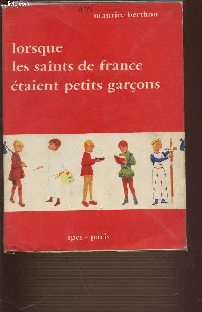 LORSQUE LES SAINTS DE FRANCE ETAIENT PETITS GARCONS.