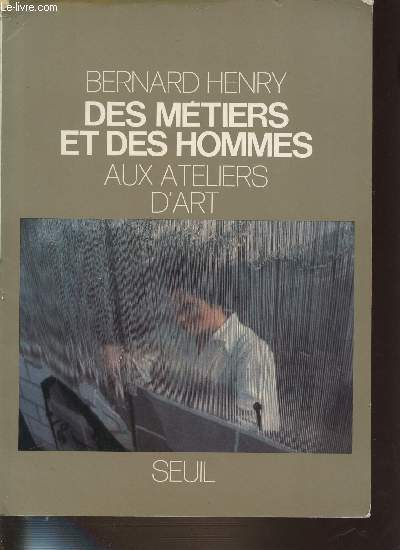 DES METIERS ET DES HOMMES AUX ATELIERS D'ART