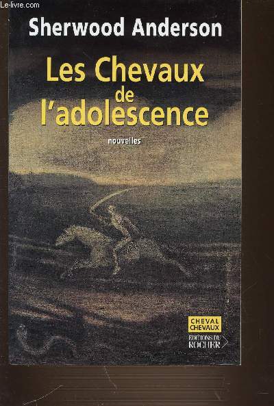 LES CHEVAUX DE L'ADOLESCENCE - NOUVELLES. COLLECTION CHEVAL CHEVAUX.