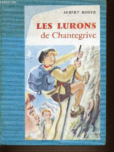LES LURONS DE CHANTEGRIVE. COLLECTION L'ALOUETTE.