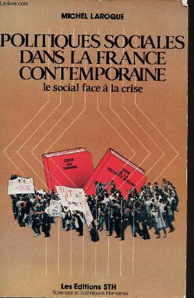 POLIIQUES SOCIALES DANS LA FANCE CONTEMPORAINES - LE SOCIAL FACE A LA CRISE