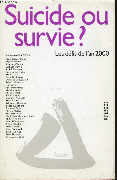 SUICIDE OU SURVIE - LES DEFIS DE L'AN 2000. COLLECTION ACTUEL.