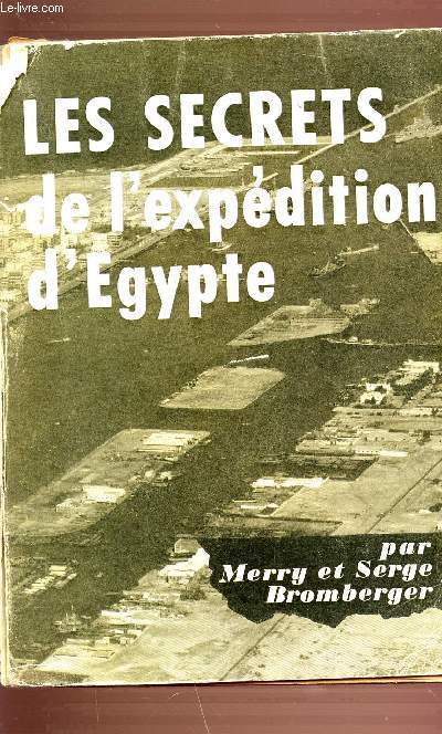 LES SECRETS DE L'EXPEDITION D'EGYPTE