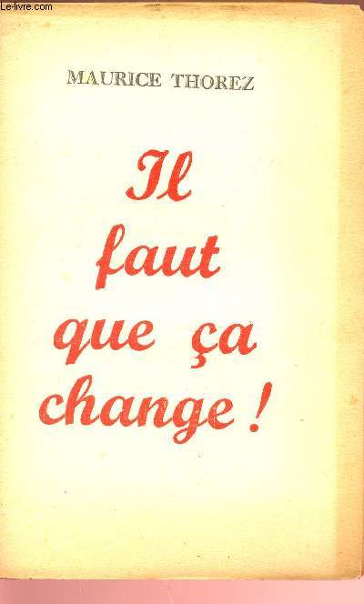 IL FAUT QUE CA CHANGE ! DISCOURS PRONONCE AU VELODROME D'HIVER LE 2 OCTOBRE 1947.