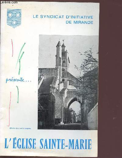 LE SYNDICAT D'INITIATIVE DE MIRANDE PRESENTE L'EGLISE SAINTE-MARIE.