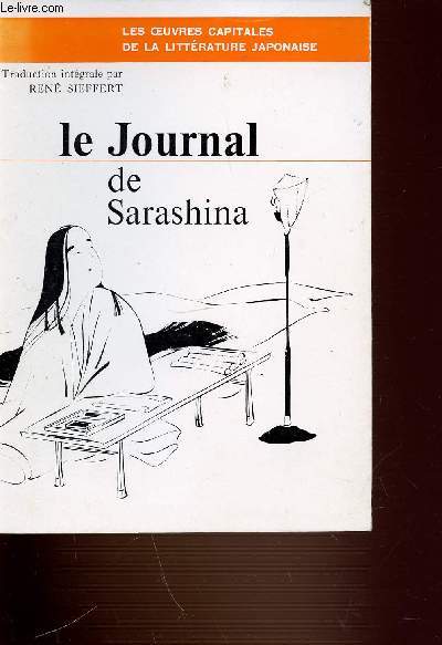 LE JOURNAL DE SRASHINA - LES OEUVRES CAPITALES DE LA LITTERATURE JAPONAISE.