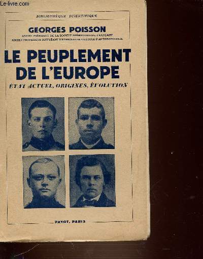 LE PEUPLEMENT DE L'EUROPE - ETAT ACTUEL, ORIGINES, EVOLUTION - BIBLIOTHEQUE SCIENTIFIQUE.