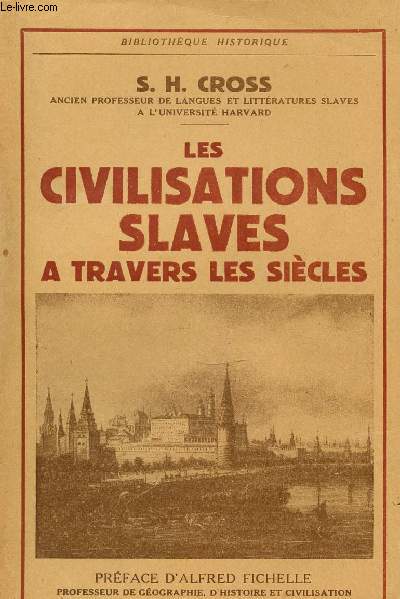 LES CIVILISATIONS SLAVES A TRAVERS LES SIECLES.