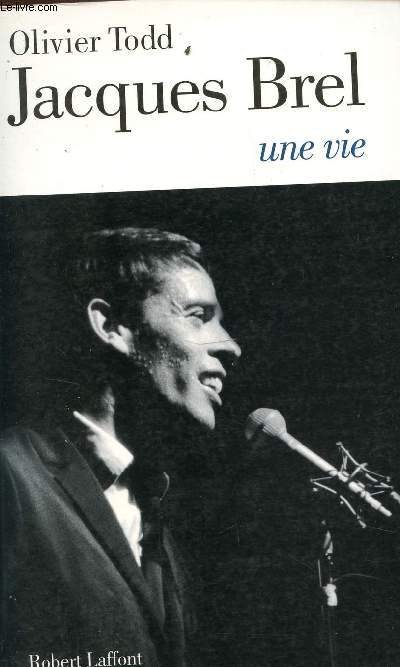 JACQUES BREL - UNE VIE.