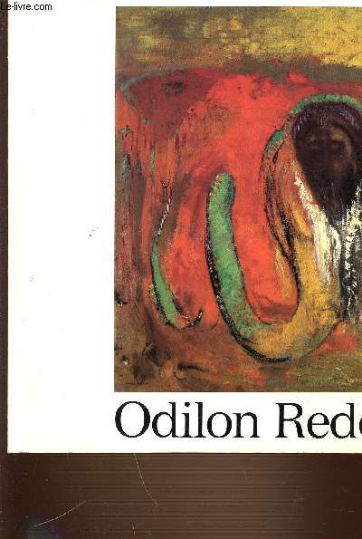 ODILON REDON 1840-1916 - GALERIES DES BEAUX-ARTS BORDEAUX. 10 MAI 1ER SEPTEMBRE 1985.
