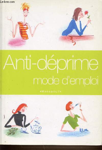 ANTI-DEPRIME - MODE D'EMPLOI.