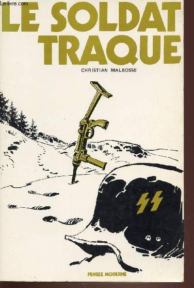 LE SOLDAT TRAQUE.