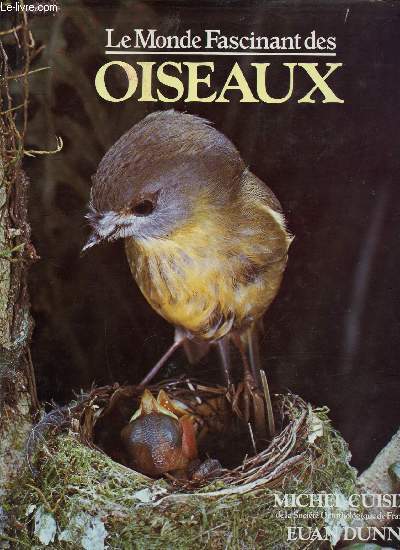 LE MONDE FASCINANT DES OISEAUX.