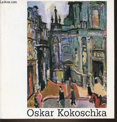 OSKAR KOKOSCHKA 1886-1980 - GALERIE DES BEAUX-ARTS BORDEAUX - 6 MAI-1ER SEPTEMBRE 1983