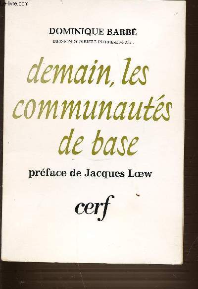 DEMAIN, LES COMMUNAUTES DE BASE.