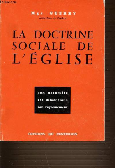 LA DOCTRINE SOCIALE DE L'EGLISE - SON ACTUALITE SES DIMENSIONS ET SON RAYONNEMENT.