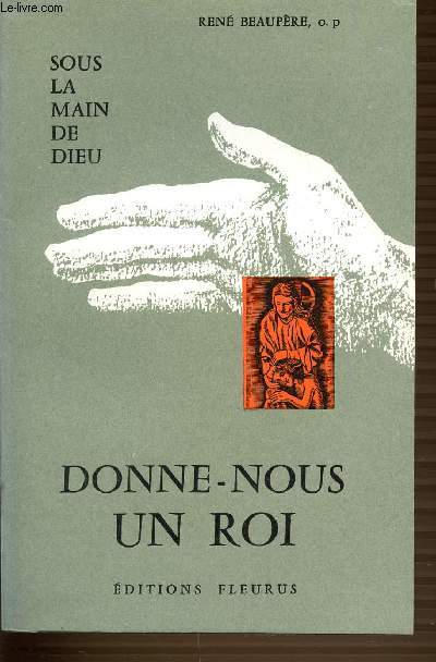 SOUS LA MAIN DE DIEU - DONNE-NOUS UN ROI.