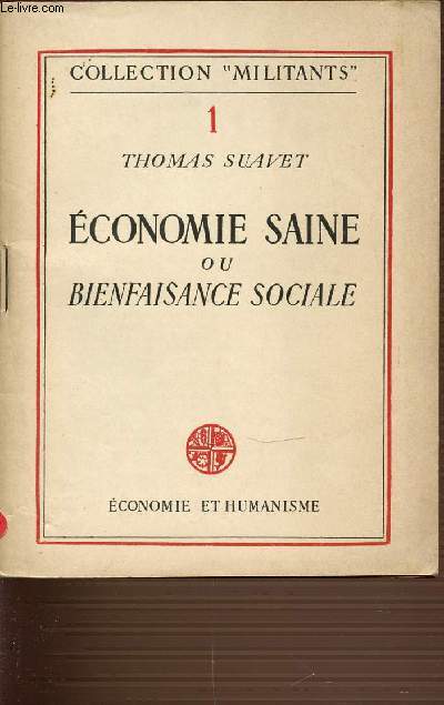 ECONOMIE SAINE OU BIENFAISANCE SOCIALE - COLLECTION MILITANTS TOME 1.