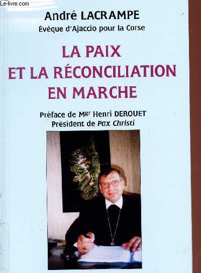 LA PAIX ET LA RECONCILIATION EN MARCHE. ENVOI DE L'AUTEUR.