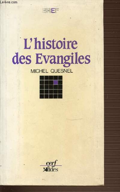 L'HISTOIRE DES EVANGILES - COLLECTION BREF.