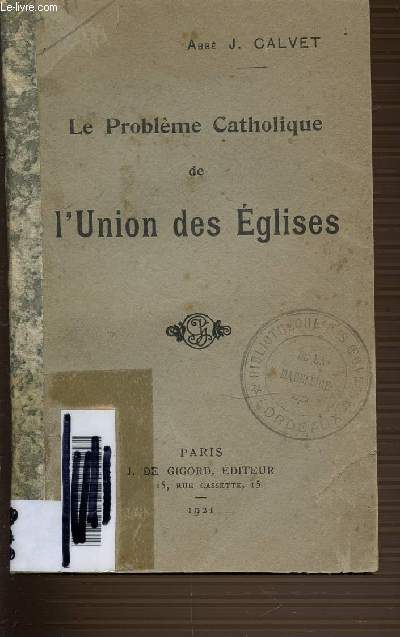 LE PROBLEME CATHOLIQUE DE L'UNION DES EGLISES.