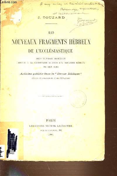 LES NOUVEAUX FRAGMENTS HEBREUX DE L'ECCLESIASTIQUE- TROIS NOUVEAUX MANUSCRITS HISTOIRE DE LA CONTREVERSE RELATIVE AUX FRAGMENTS HEBREUX DE BEN IRA. ARTICLES PUBLIES DANS LA REVUE BIBLIQUE.