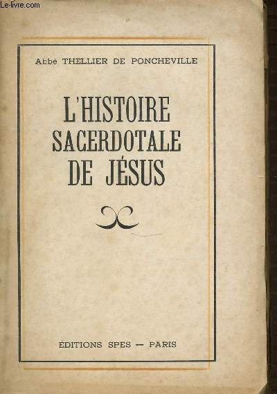 L'HISTOIRE SACERDOTALE DE JESUS.