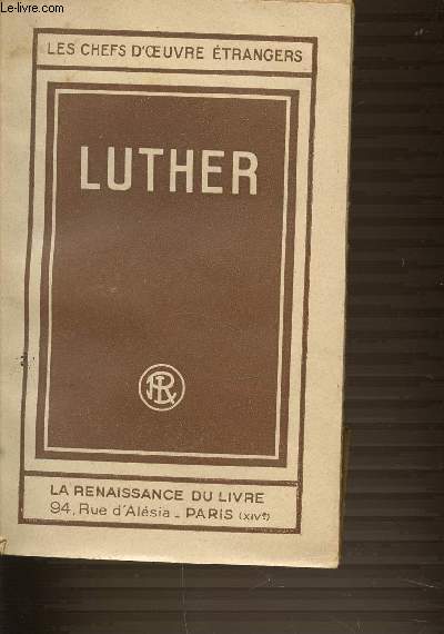 LUTHER - LES CHEFS-D'OEUVRE ETRANGERS.