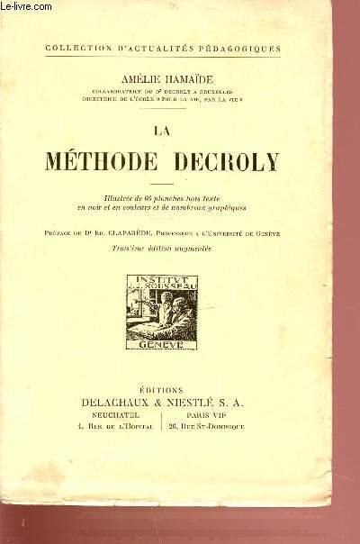 LA METHODE DECROLY - COLECTION D'ACTUALITE PEDAGOGIQUES.