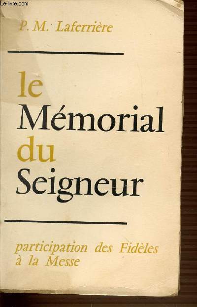 LE MEMORIAL DU SEIGNEUR - PARTICIPATION DES FIDELES A LA MESSE.