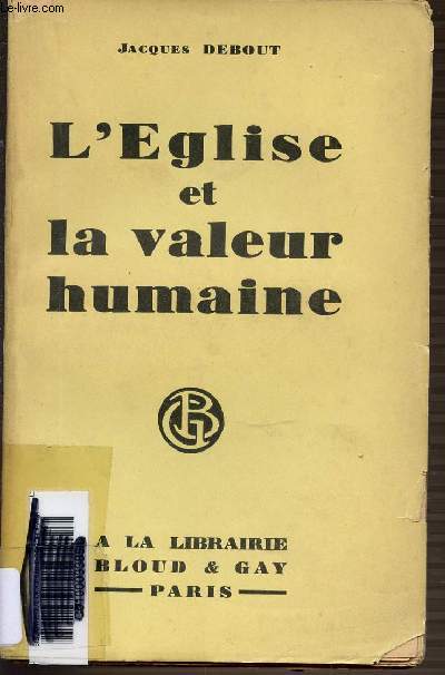 L'EGLISE ET LA VALEUR HUMAINE.