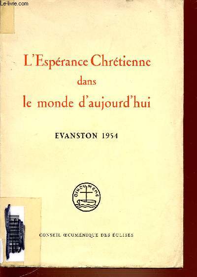 L'ESPERANCE CHRETIENNE DANS LE MONDE D'AUJOURD'HUI - EVANSTON 1954