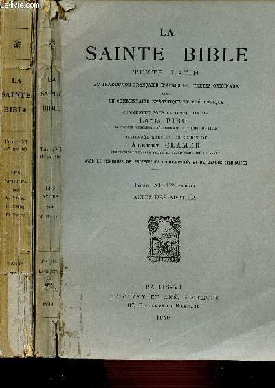 LA SAINTE BIBLE - TOME XI EN 2 VOLUMES : PARTIE 1 : ACTES DES APOTRES + PARTIE 2 : EPITRE AUX ROMAINS EPITRES AUX CORINTHIENS EPITRE AUX GALATES .