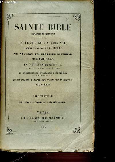 LA SAINTE BIBLE - TOME TROISIEME : LEVITIQUE - NOMBRES - DEUTERONOME.