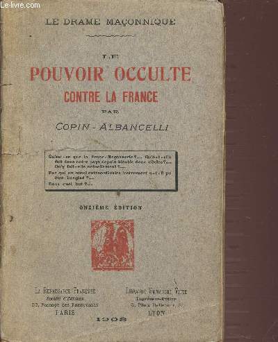 LE POUVOIR OCCULTE CONTRE LA FRANCE - LE DRAME MACONNIQUE - ONZIEME EDITION.