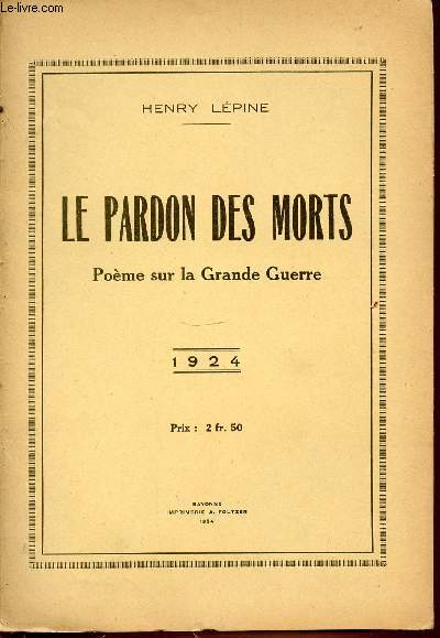 LE PARDON DES MORTS - POEME SUR LA GRANDE GUERRE.