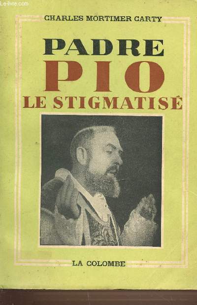 PADRE PIO LE STIGMATISE.