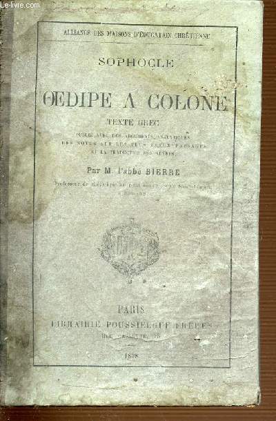 OEDIPE A COLONE - SOPHOCLE - TEXTE GREC - ALLIANCE DES MAISONS D'EDUCATION CHRETIENNE.