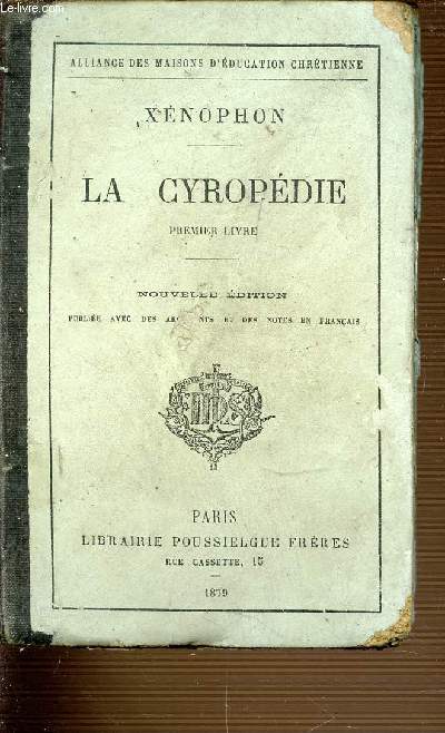 LA CYROPEDIE - PREMIER LIVRE - ALLIANCE DES MAISONS D'EDUCATION CHRETIENNE.