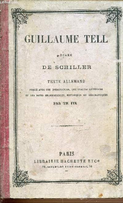 GUILLAUME TELL - DRAME DE SCHILLER - TEXTE ALLEMAND.