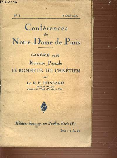CONFERENCES DE NOTRE-DAME DE PARIS N7 - CAREME 1928 - RETRAITE PASCALE LE BONHEUR DU CHRETIEN.