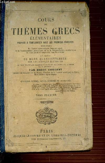 TOME 1 - COURS DE THEMES GRECS ELEMENTAIRES PROPRES A FAMILIARISER AVEC LES PREMIERS PRINCIPES.