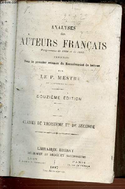 ANALYSES DES AUTEURS FRANCAIS (PROGRAMMES DE 1880 ET DE 1885) - PRESCRITS POUR LE PREMIER EXAMEN DU BACCALAUREAT ES LETTRES. CLASSE DE TROISIEME ET DE SECONDE.