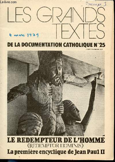 LES GRANDS TEXTES DE LA DOCUMENTATION CATHOLIQUE N25 - LE REDEMPTEUR DE L'HOMME (REDEMPTOR HOMINIS) / LA PREMIERE ENCYCLIQUE DE JEAN-PAUL II.