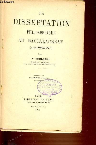 LA DISSERTATION PHILOSOPHIQUE AU BACCALAUREAT (SERIE PHILOSOPHIE) - QUATRIEME EDITION.